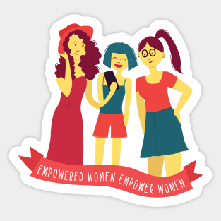 Empowered Women Empower Women Sticker